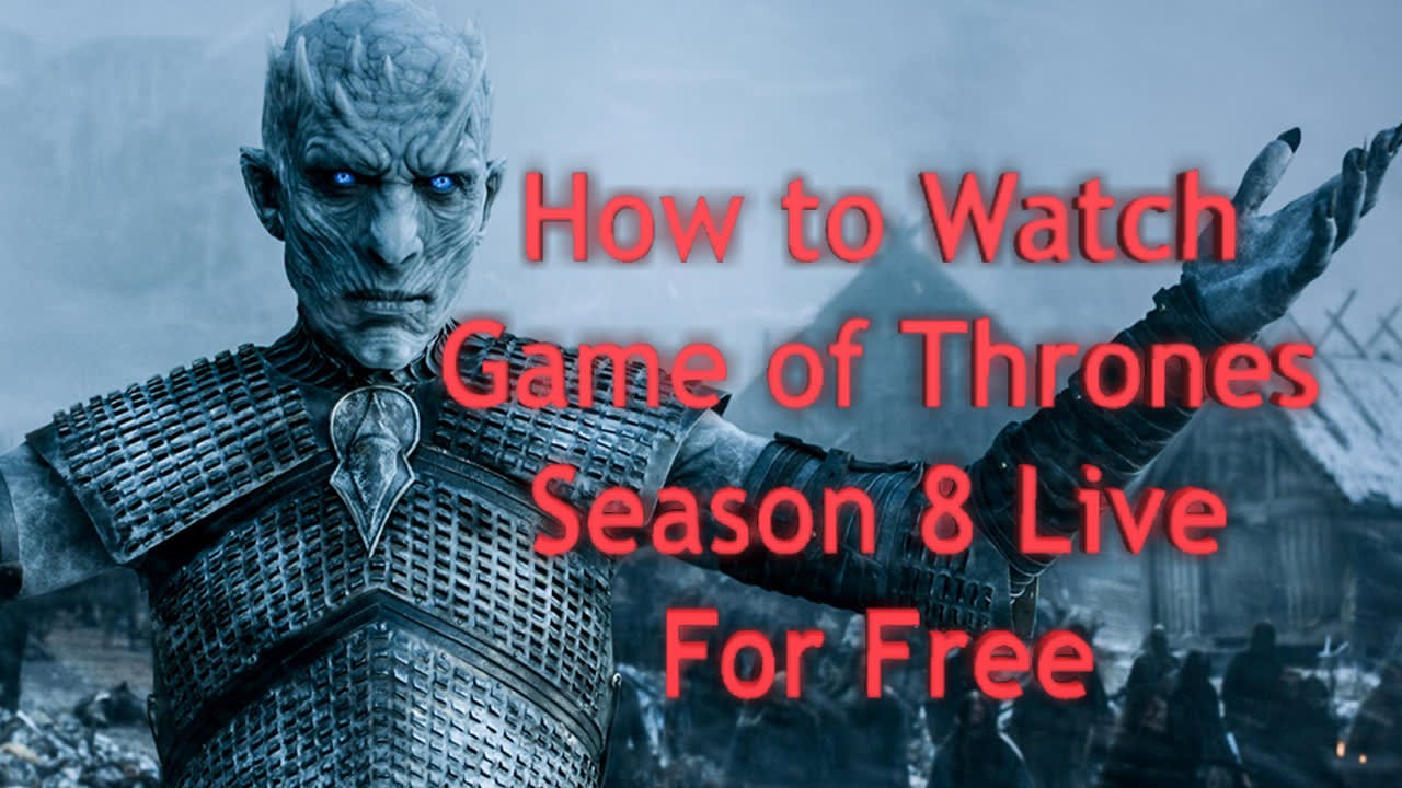 How To Watch Game of Thrones Season 8 Live for Free on Android and Google Cast Enabled Devices