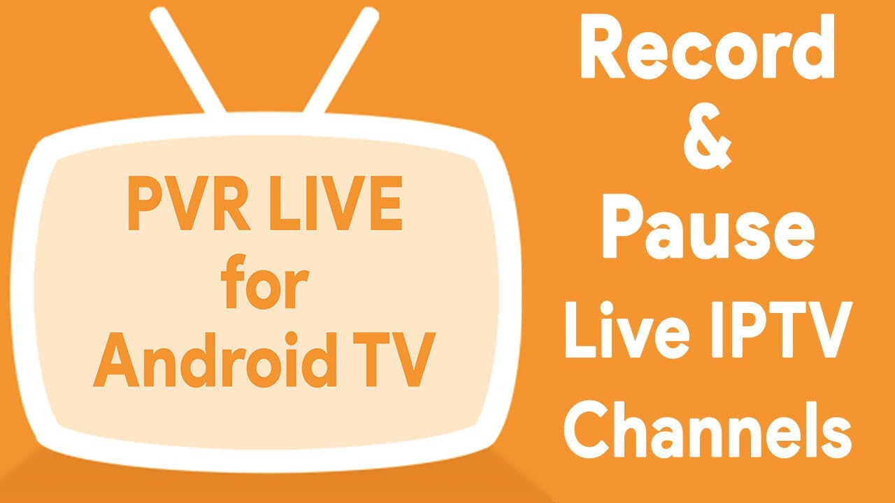 Record Your IPTV Channels on The Android TV Live Channels app